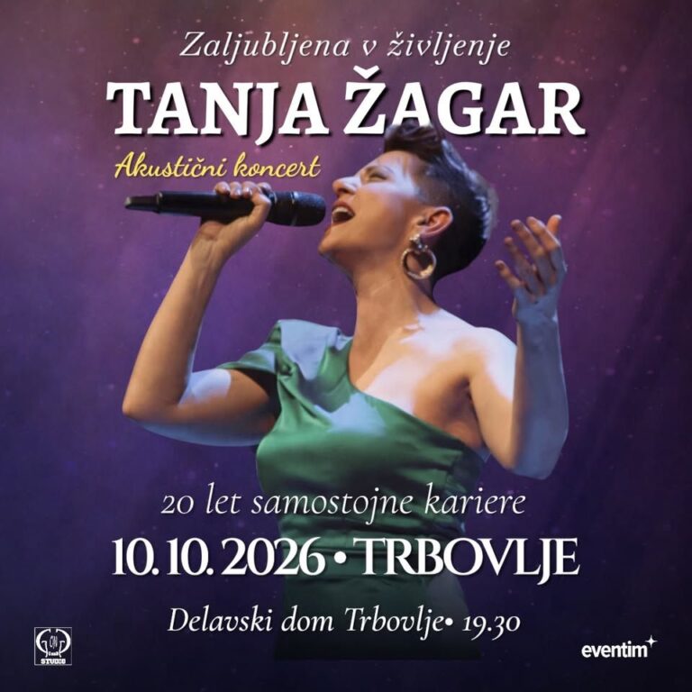 TANJA ŽAGAR-ZALJUBLJENA V ŽIVLJENJE • 10.10.2026 • Delavski dom Trbovlje, Trbovlje