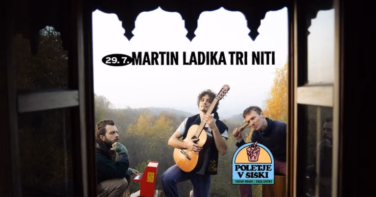Poletje v Šiški | MARTIN LADIKA TRI NITI
