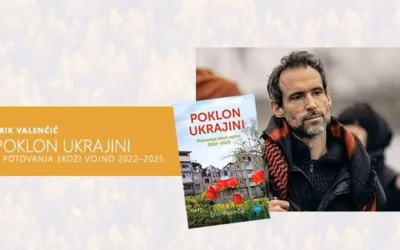 Erik Valenčič: Poklon Ukrajini – potovanja skozi vojno 2022–2025