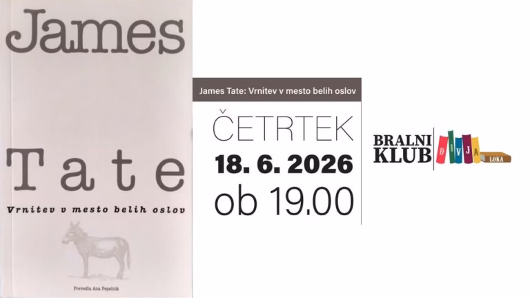 Bralni klub Divja Loka – James Tate: Vrnitev v mesto belih oslov