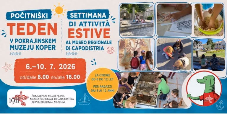 POČITNIŠKI TEDEN V POKRAJINSKEM MUZEJU / SETTIMANA DI ATTIVITÀ ESTIVE AL MUSEO REGIONALE
