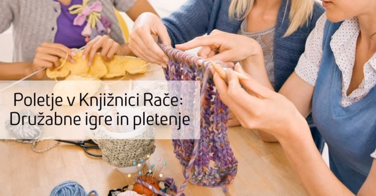 Poletje v Knjižnici Rače: Družabne igre in pletenje