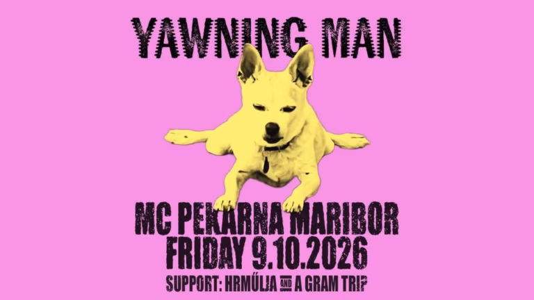 YAWNING MAN (US), Hrmülja (HR), A Gram trip (HR) / 9. 10. 2026 / Maribor, MC Pekarna