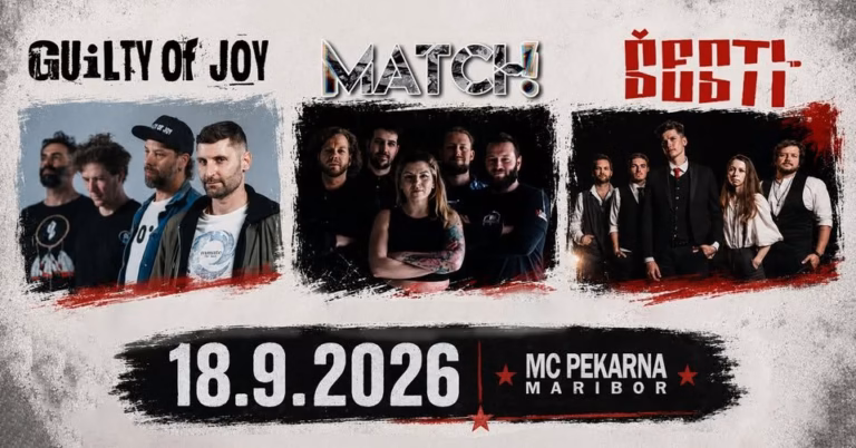 GUILTY OF JOY + Match! + Šesti / 18. 9. 2026 / Maribor, MC Pekarna
