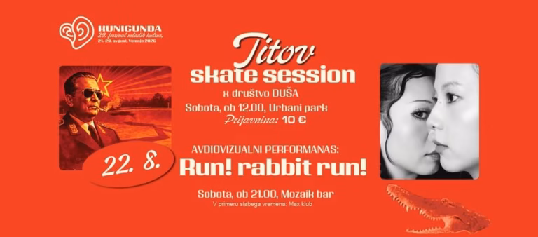 Kunigunda: Titov skate session & Avdiovizualni performans: Run! rabbit run!