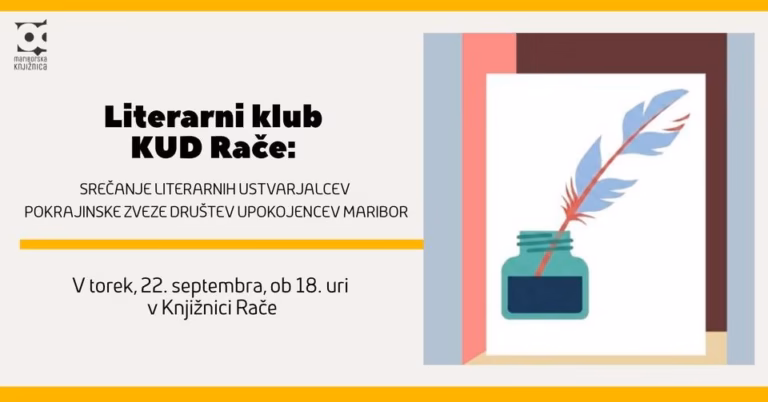 Literarni klub KUD Rače: SREČANJE LITERARNIH USTVARJALCEV POKRAJINSKE ZVEZE DRUŠTEV UPOKOJENCEV MB