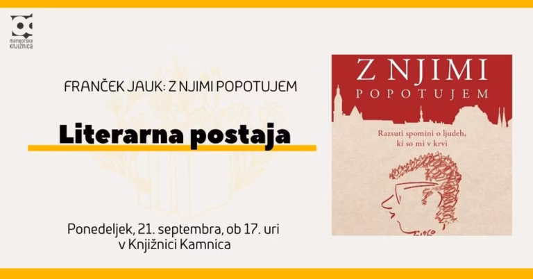 Literarna postaja: Franček Jauk – Z njimi popotujem