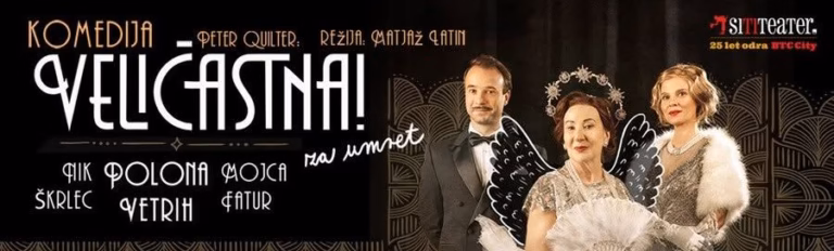 VELIČASTNA! komedija