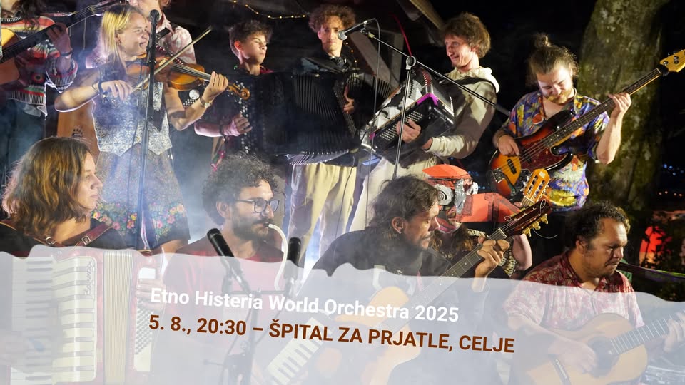 Etno Histeria World Orchestra 2025 @ ŠPITAL ZA PRJATLE, CELJE
