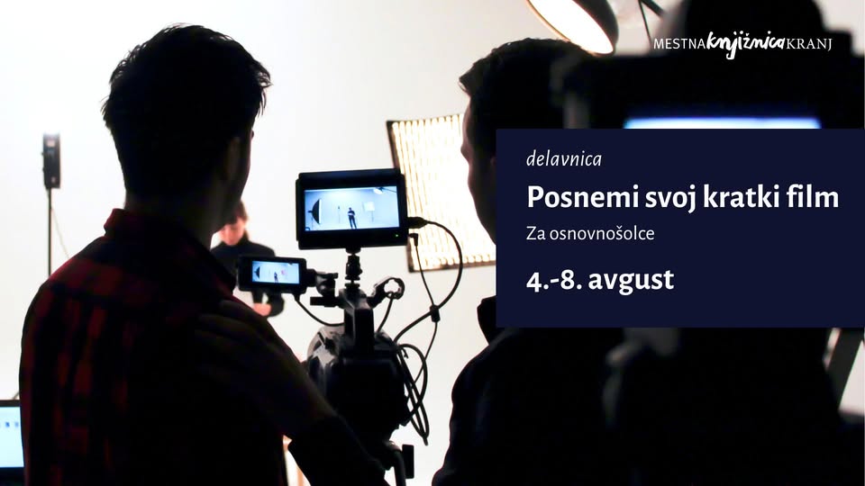 delavnica / Posnemi svoj kratki film (PRIJAVE)