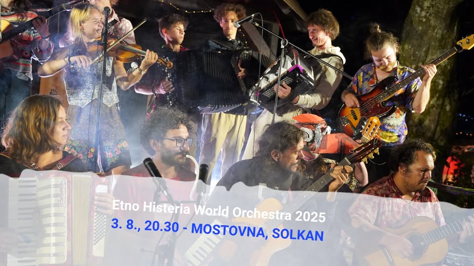 Etno Histeria World Orchestra 2025 @ MOSTOVNA, SOLKAN