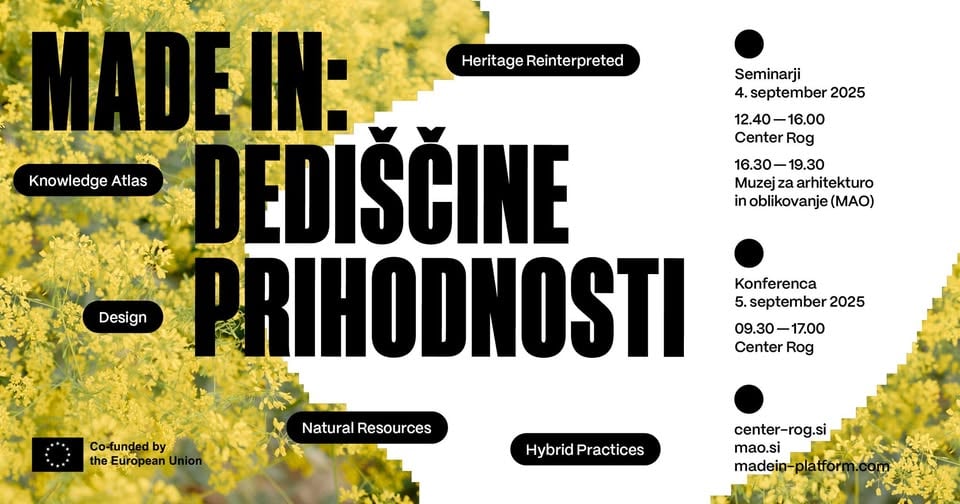 MADE IN: Konferenca Dediščine prihodnosti I Future Legacies Conference
