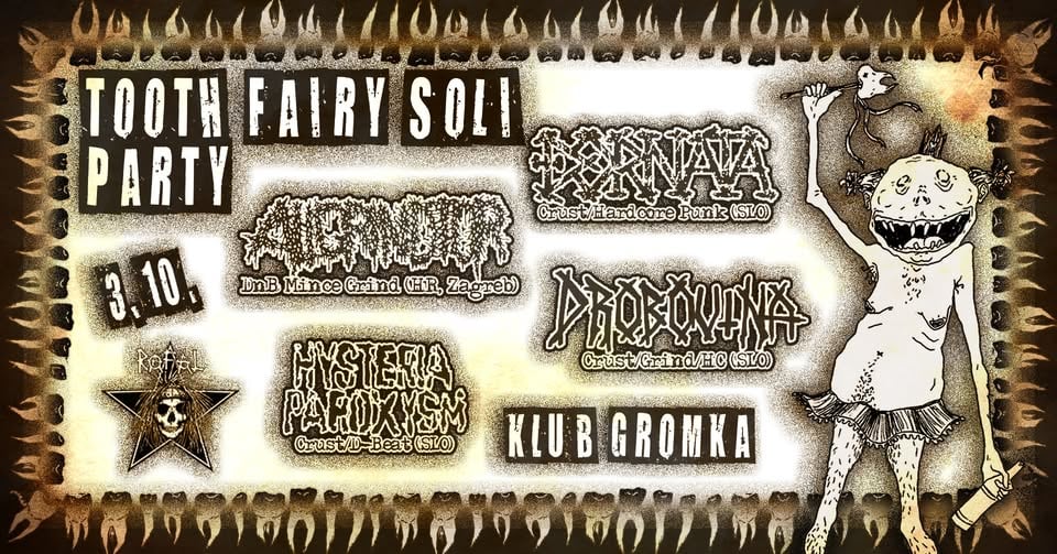 Tooth Fairy Soli Party: ĐORNATA + DROBOVINA + HYSTERIA PAROXYSM + ALIGRINDTOR (Hr)