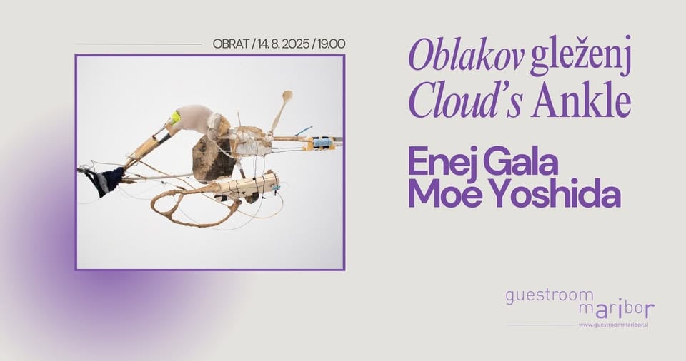Enej Gala in Moe Yoshida: Oblakov gleženj / Cloud's Ankle