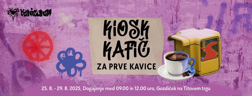 KUNIGUNDA: KIOSKAFIĆ (ZA PRVE KAFICE) x Festival Velenje