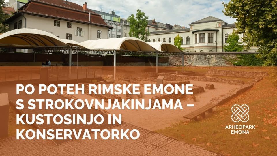 DEKD 2025: Po poteh rimske Emone s strokovnjakinjama - kustosinjo in konservatorko