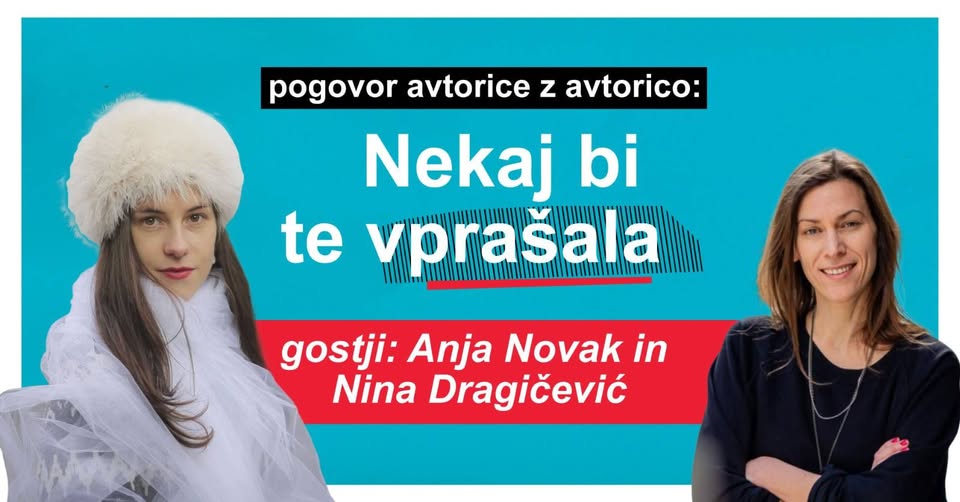 Nekaj bi te vprašala / pogovor avtorice z avtorico