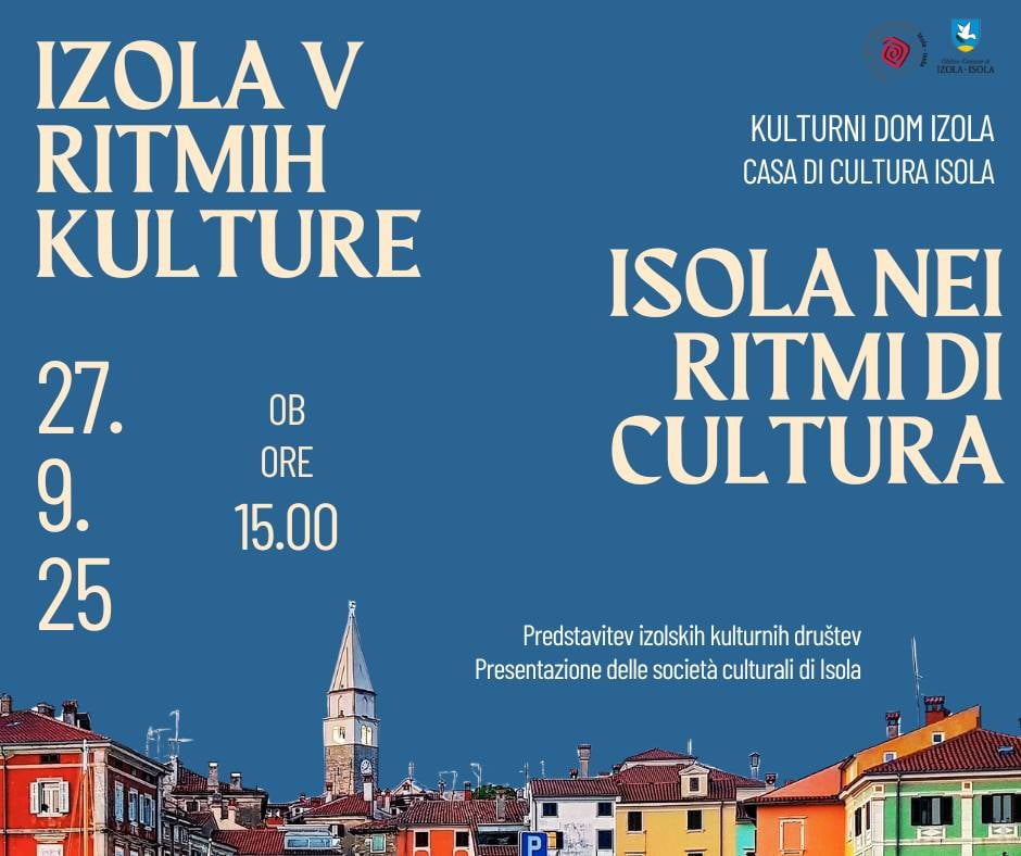 IZOLA V RITMIH KULTURE - predstavitev izolskih kulturnih društev // 27. 9. 2025 //