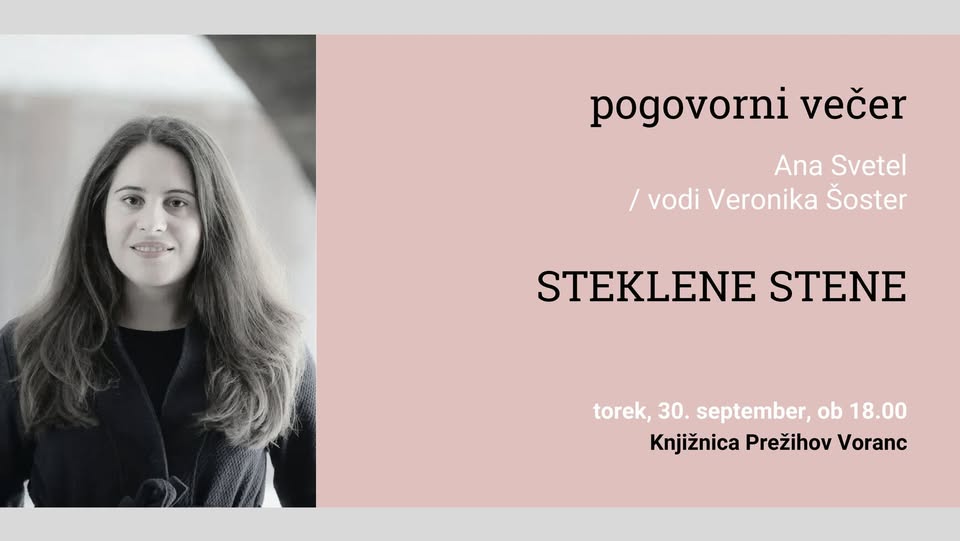 Ana Svetel: Steklene stene / pogovor / vodi Veronika Šoster