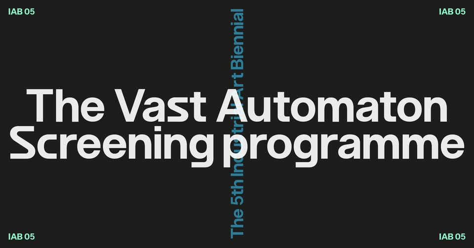 The Vast Automaton - Screening Programme