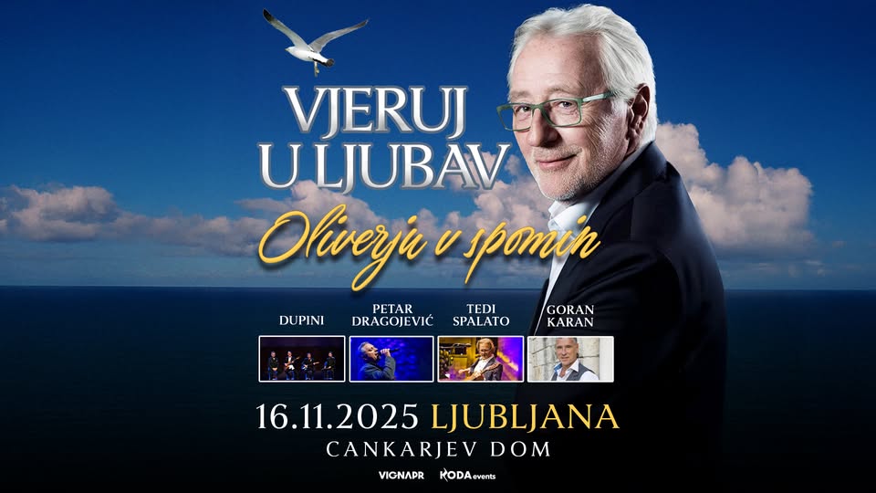 VJERUJ U LJUBAV - Oliverju v spomin ● Ljubljana, Cankarjev dom ● 16.11.2025