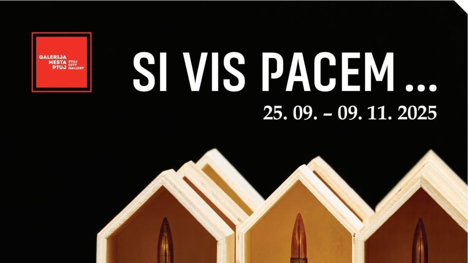Odprtje razstave: SI VIS PACEM...