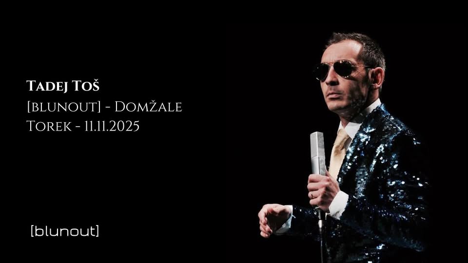 blunout • STAND UP: Tadej Toš • 11.11.2025