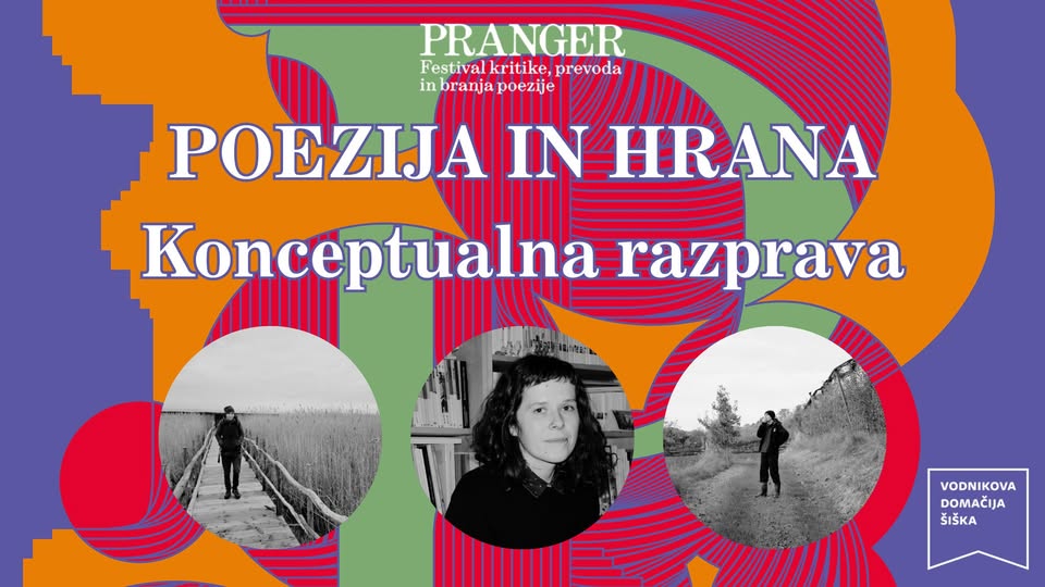 Konceptualna razprava Poezija in hrana | 22. Festival Pranger