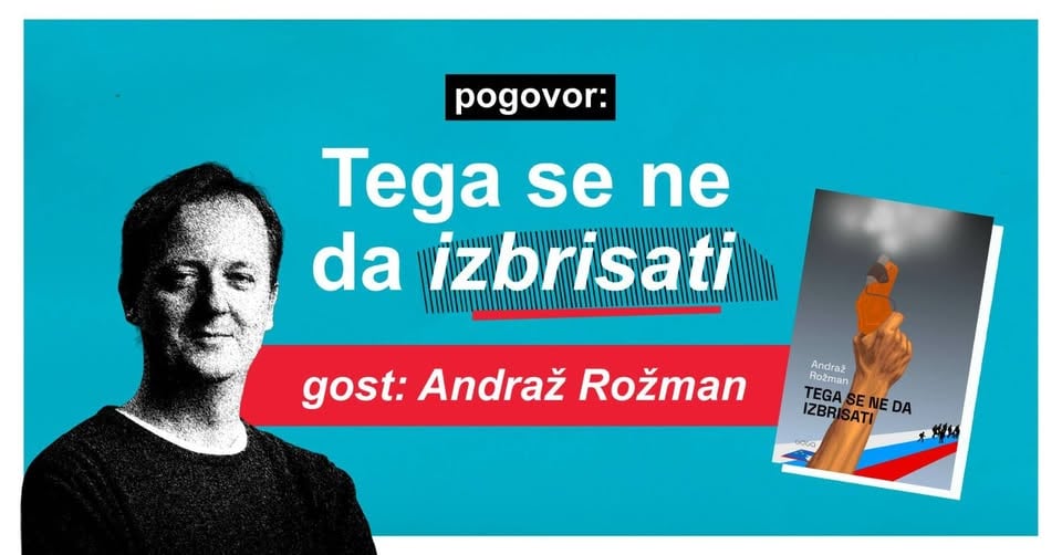 Tega se ne da izbrisati / pogovor z Andražem Rožmanom.