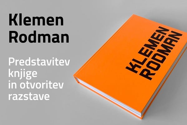 predstavitev knjige in otvoritev razstave: Klemen Rodman