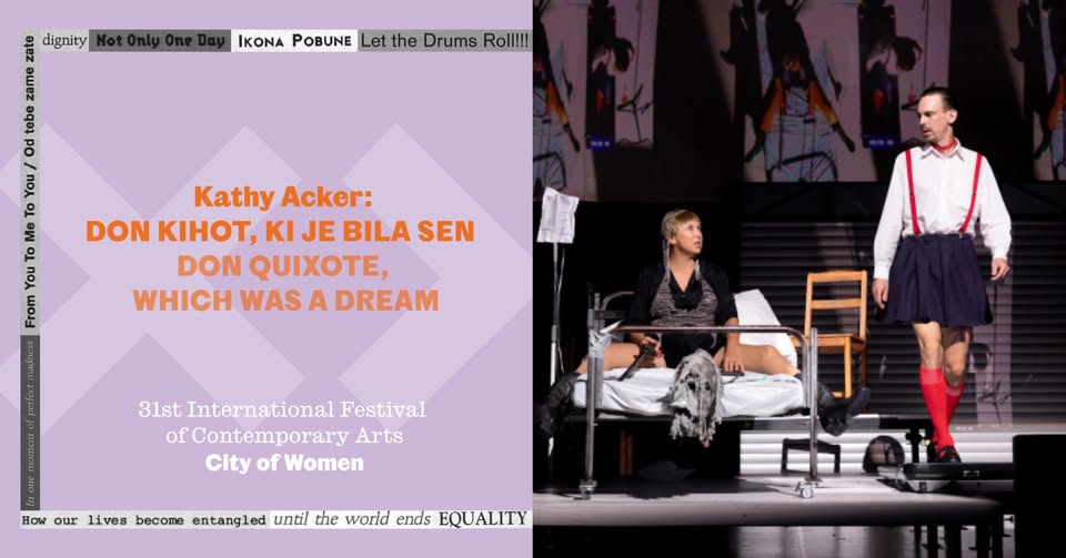 Živa Bizovičar: DON KIHOT, KI JE BILA SEN, po romanu Kathy Acker