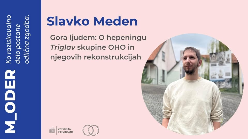 [M_oder] Slavko Meden: Gora ljudem: O hepeningu Triglav skupine OHO in njegovih rekonstrukcijah