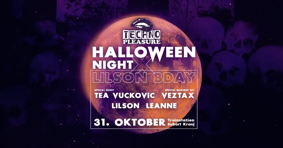 TECHNO PLEASURE HALLOWEEN NIGHT x LILSON BDAY / 31.10.2025 / Trainstation Subart