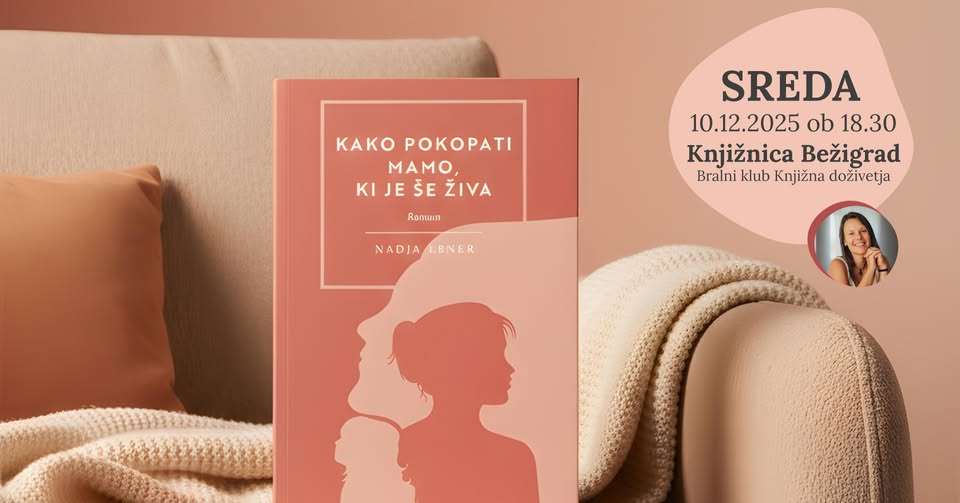 Pogovor o knjigi "Kako pokopati mamo, ki je še živa" v Knjižnici Bežigrad