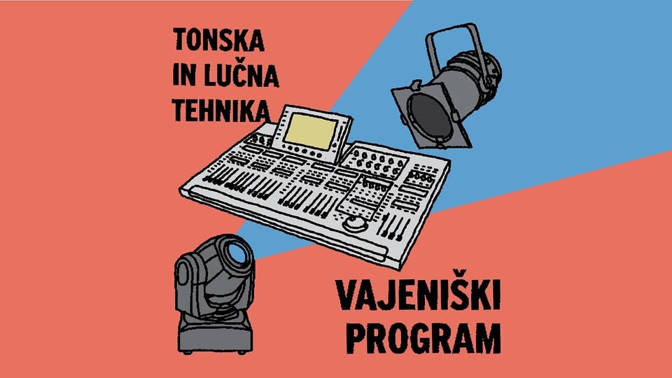ODPRTI POZIV: Vajeniški program za tonsko in lučno tehniko