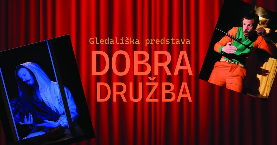 Gledališka predstava: DOBRA DRUŽBA