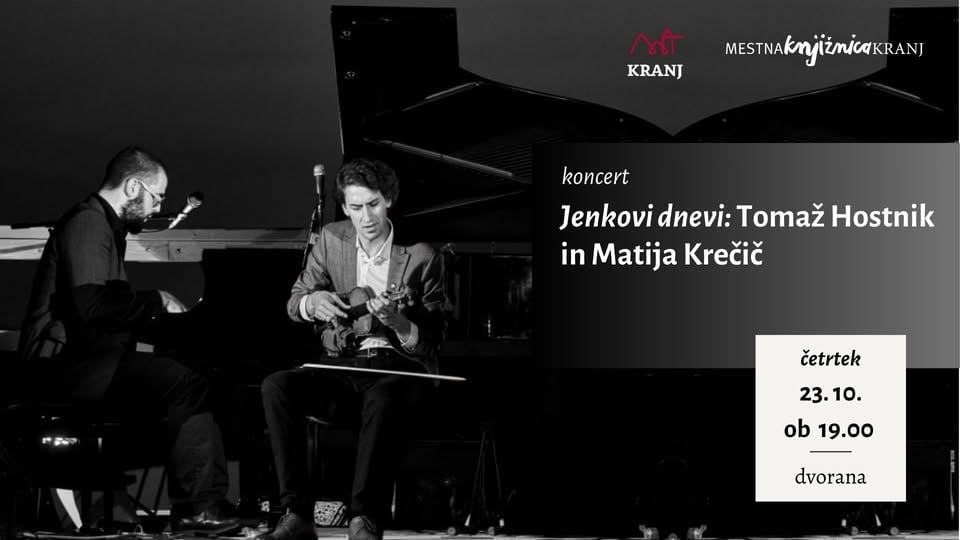 koncert / Jenkovi dnevi: Tomaž Hostnik in Matija Krečič
