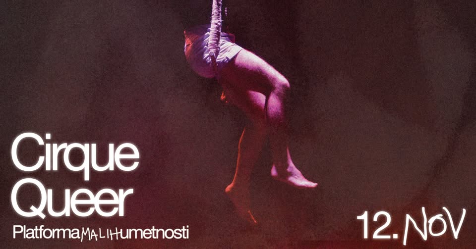 Cirque Queer // Platforma malih umetnosti