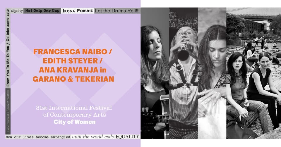 Francesca Naibo / Edith Steyer / Ana Kravanja in Garano & Tekerian