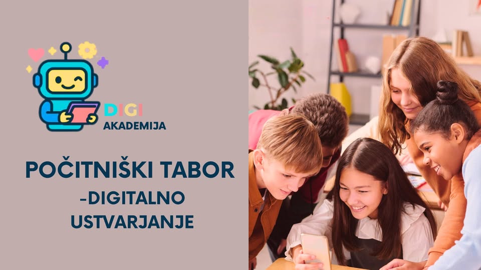 Počitniški tabor DigiAkademija - digitalno ustvarjanje