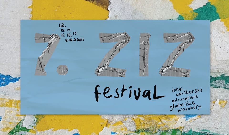 7. ZIZ FESTIVAL – dnevi mariborske alternativne gledališke produkcije