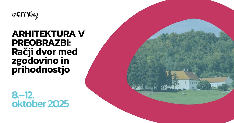 Arhitektura v preobrazbi: Račji dvor med zgodovino in prihodnostjo