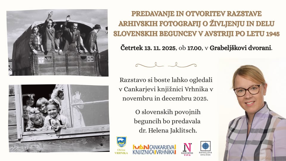 Predavanje in otvoritev Razstave fotografij o življenju in delu slovenskih beguncev v Avstriji