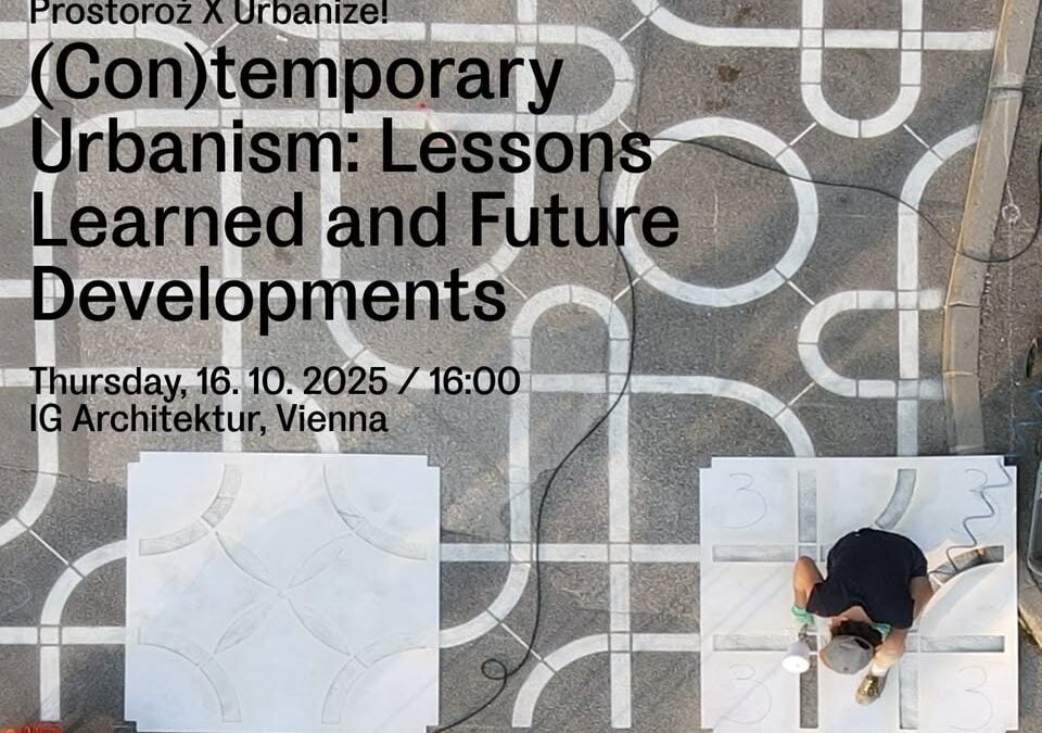 (Con)temporary Urbanism: Lessons Learned and Future Developments