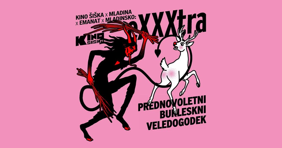 Kino Šiška x Mladina x Emanat x Mladinsko: eXXXtra