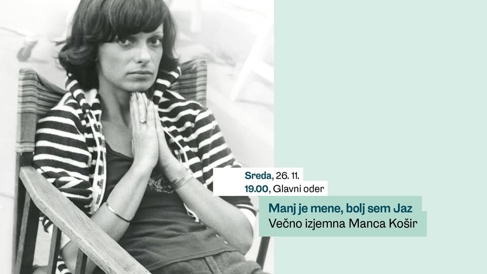 Manj je mene, bolj sem Jaz: večno izjemna Manca Košir