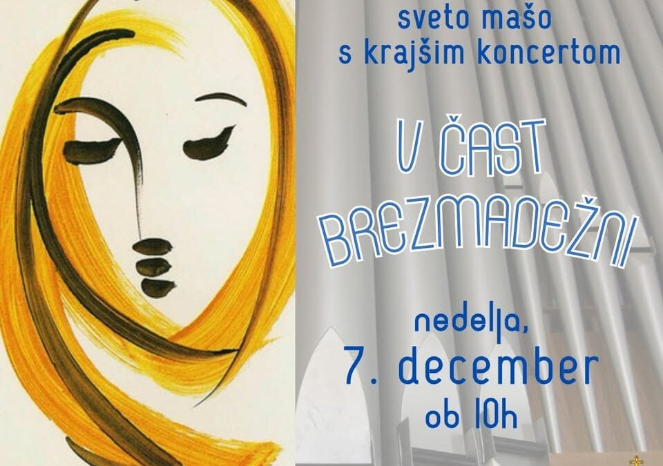 Sveta maša in koncert “V čast Brezmadežni”