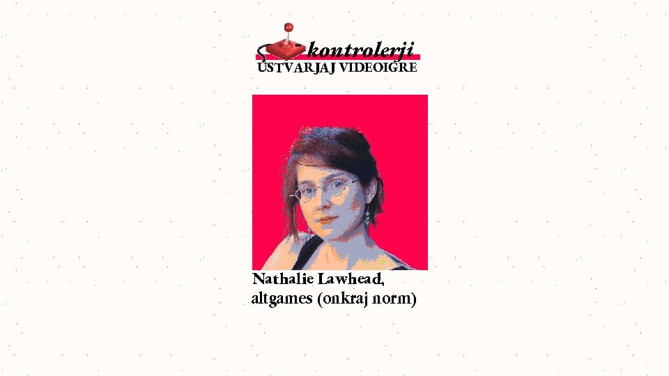 Kontrolerji Nathalie Lawhead | altgames