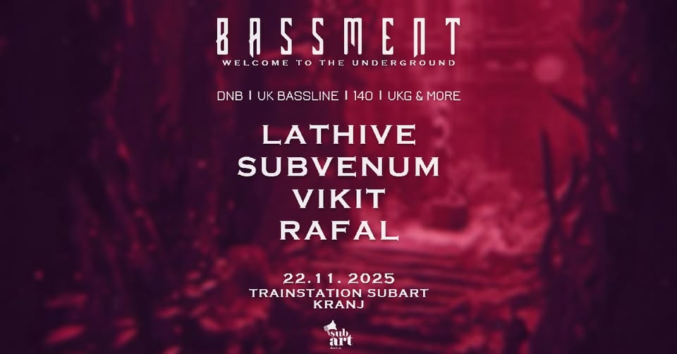 BASSMENT: Lathive / Subvenum / Vikit / Rafal