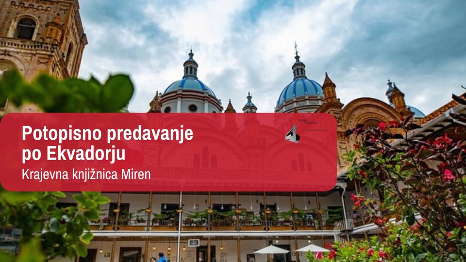Kk Miren: potopisno predavanje o Ekvadorju